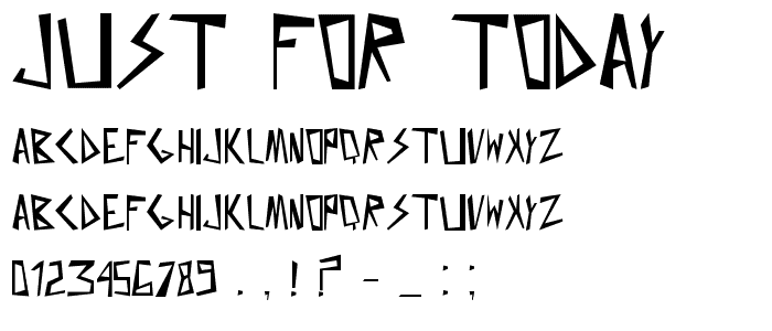 Just for today font